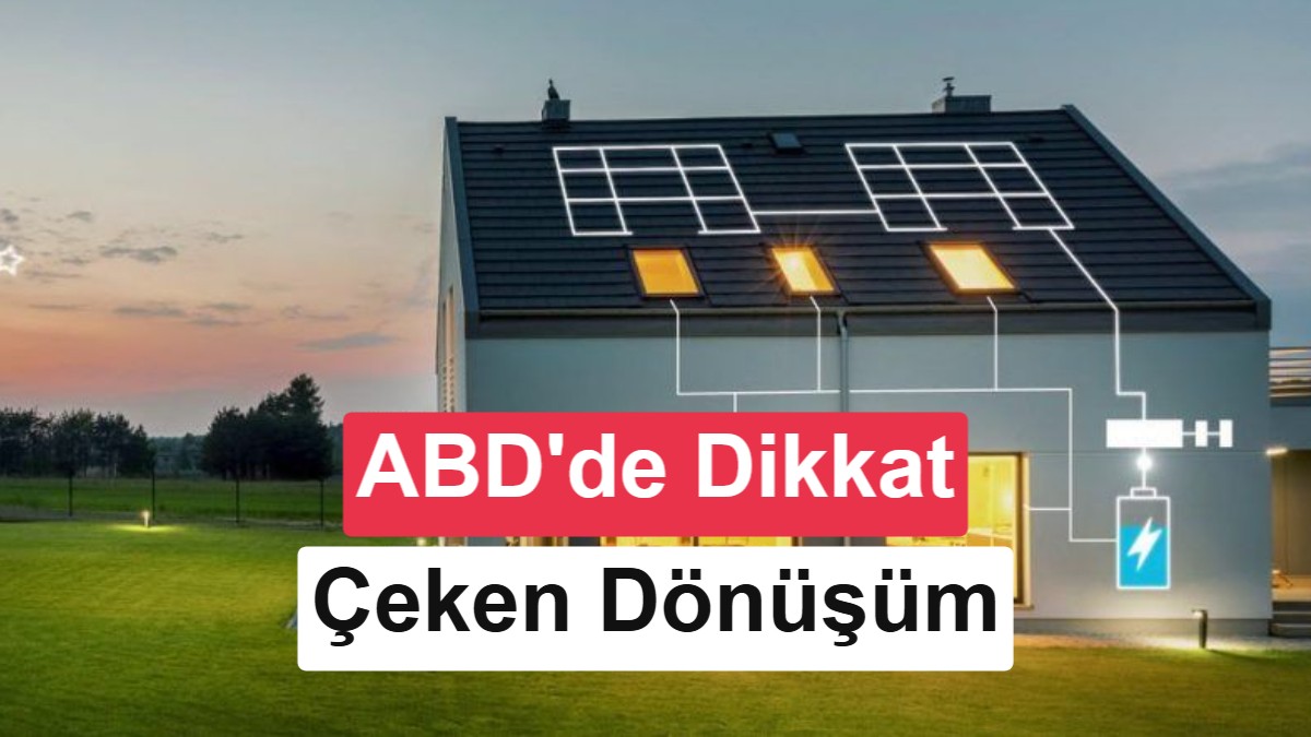 Elektrikte yeni dönem: ABD'de ev tipi batarya kurulumu rekor kırdı