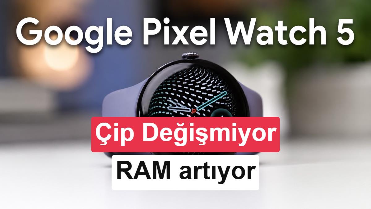 Google Pixel Watch 5 özellikleri sızdı: Neler bekleniyor?